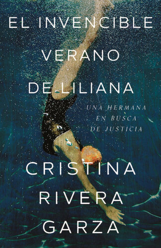 El invencible verano de Liliana de Cristina Rivera Garza11