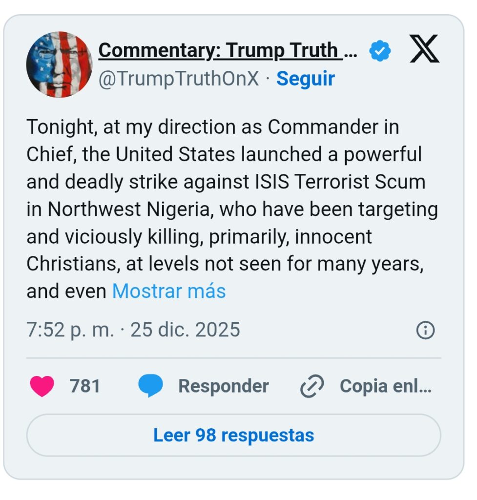 Trump ordenó «letal ataque» contra objetivos del Estado Islámico en Nigeria 2 Screenshot 20251226 095729