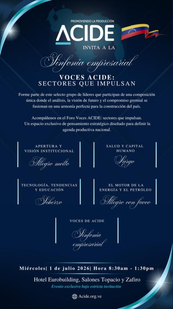 «Sinfonía empresarial» reunirá a líderes gremiales y empresariales para trazar la ruta productiva de Venezuela 2 Sinfonia Empresarial Voces de ACIDE